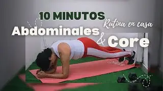 Entrena 10 minutos en casa, abdominales y core.