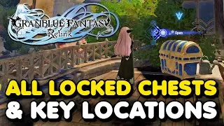 All LOCKED CHESTS & KEY Locations In Granblue Fantasy: Relink