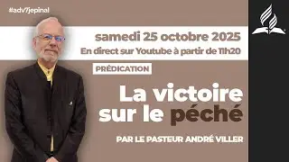 « La victoire sur le péché », sermon en direct par le pasteur André Viller - 25/10/2025
