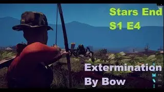 Extermination by Bow!! Let's Play Stars End S1 E4