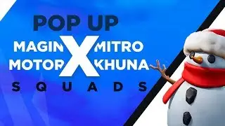Mitr0, Khuna, Magin & FNC MOTOR &ndash; Squad Pop-Up-Cup