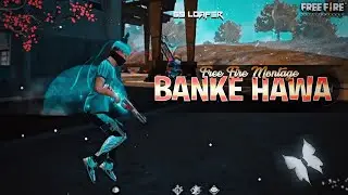 Banke Hawa Main || Free Fire Beat Sync Montage || 69 Loafer