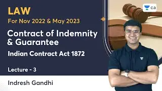 L3 | Contract of Indemnity & Guarantee | Indian Contract Act | Indresh Gandhi | Unacademy CA