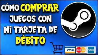Cómo comprar juegos digitales en Steam con mi tarjeta de débito o crédito (2022) 🤑