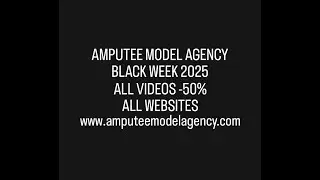 BLACK WEEK 2025 AMPUTEE MODEL AGENCY! DETAILS BELOW!
