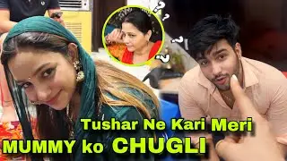 Shruti Ki MUMMY Se Kari SHIKAYAT | Tusharshrutivlogs