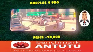 Oneplus 9 Pro Antutu Banchmark Test And Score , oneplus 9 pro antutu , Antutu Test Oneplus 9 Pro