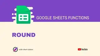 How to Use ROUND Function in Google Sheets?