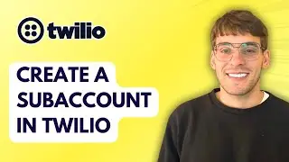 How to Create a SubAccount in Twilio [2026 Full Guide]