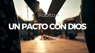UN PACTO CON DIOS - @RabitoTVOficial  -Sax Cover - Musica  Instrumental para Matrimonios -