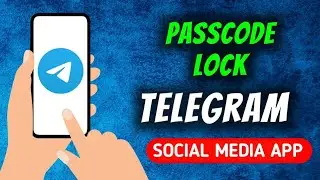 How To Create PassCode Lock On Telegram App - Quick Guide