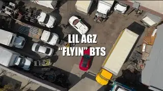 LIL AGZ FLYIN- EXCLUSIVE BEHIND THE SCENES