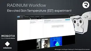 Radinium Workflow - Mobotix M16 Thermographic EST Experiment