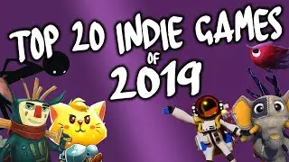 Top 20 Indie Games of 2019!