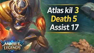 Gameplay Atlas MLBB | 3 Kill 5 Death 17 Assist Fokus Buka War