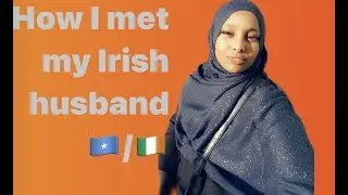 How I met my Irish husband and our wedding day story #marriage #couple #ireland #somalia interracial
