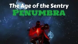 The Age of the Sentry - Penumbra