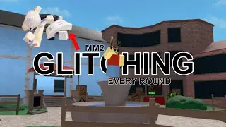 MM2 But I Glitch Every Round