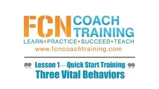 FCN Coach Training Day 1&mdash;The Three Vital Behaviors