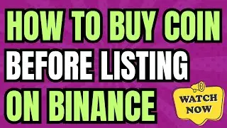How to Buy New Coin Before Listing on Binance - Make Big Profit