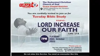 RCCG GRACE CHAPEL HOUSTON - LORD INCREASE OUR FAITH (10/25/2022)