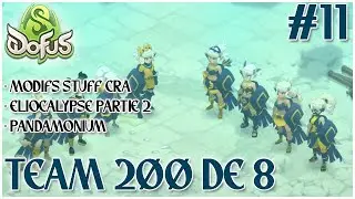 [Dofus] MODIFS STUFF CR&Acirc;, ELIOCALYPSE 2 & PANDAMONIUM | TEAM 200 DE 8 #11