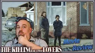 The Killing of Two Lovers - Movie Review