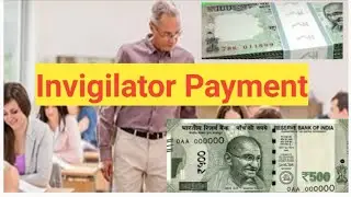 Invigilator l Exam Payment l How much payment invigilator get l kitni salary/payment exam duty milti