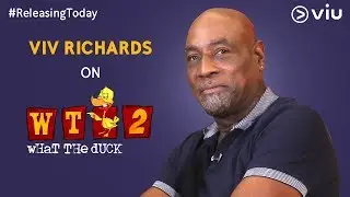Viv Richards on What The Duck Season 2 | Releasing Today | Vikram Sathaye | WTD 2 | Viu India
