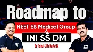 Roadmap to INI SS DM & NEET SS Medical Group | Dr. Rahul Rajeev & Dr. Karthik | DocTutorials