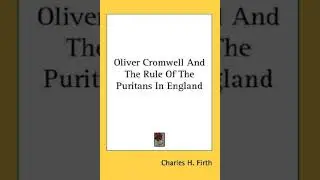 Oliver Cromwell and the Rule of Puritans in England - Charles H. Firth - Part 1 | Full Audiobook 📚