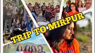 Trip to Mirpur Azad Kashmir | Vlog