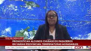 Pronostican algunos chubascos pasajeros en varias provincias; temperaturas agradables