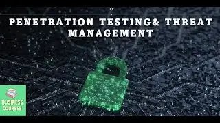 Penetration Testing & Threat Management