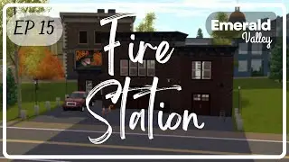 The Sims 3  |  Emerald Valley Ep 15 | Fire Station