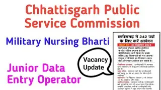 Chhattisgarh Public Service Commission | Military Nursing Bharti | Junior Data Entry Operator