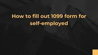 Как заполнить форму 1099 для самозанятых