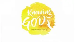20190603 노잉갓 워십  (Knowing God Worship) -주의 말씀은-