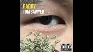 Tom Sawyer - Dumbledaddy ft. Lil Meerkat