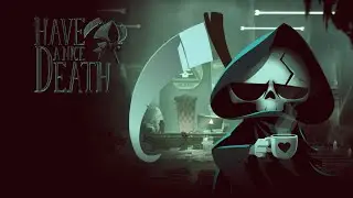 Have a Nice Death: Inevitable Time Department\Отдел Неизбежного Времени