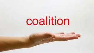 How to Pronounce coalition - American English
