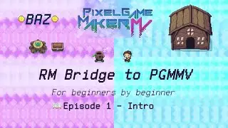 Episode 1 - Installing Pixel Game Maker MV (If You Have Skip To Episode 2)