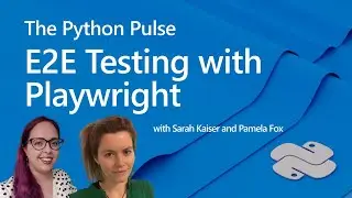 The Python Pulse - E2E Testing with Playwright