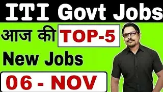 Latest ITI Job 2019 || Top-5 ITI Govt Job Vacancies 06 November || Rojgar Avsar Daily