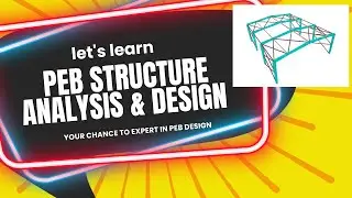 DEMO LECTURE - PEB STRUCTURE - DESIGN PARAMETER STAADPro