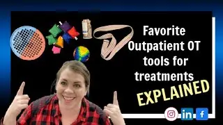 Favorite Outpatient OT Treatment Tools