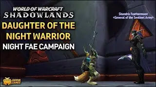 WoW: Shadowlands - Night Fae Campaign: Daughter of the Night Warrior