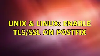 Unix & Linux: Enable TLS/SSL on postfix