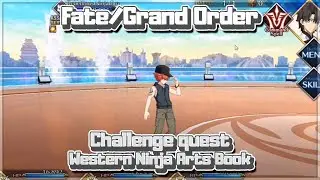 Fate/Grand Order - Las Vegas Summer 4 | Challenge quest Western Ninja Arts Book