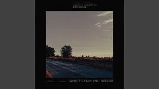 Won't Leave You Behind